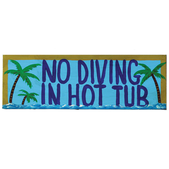 RAM Game Room “No Diving in The Hot Tub” Wall Art Sign