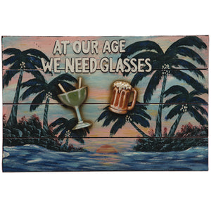 RAM Game Room “At Our Age We Need Glasses” Wall Sign